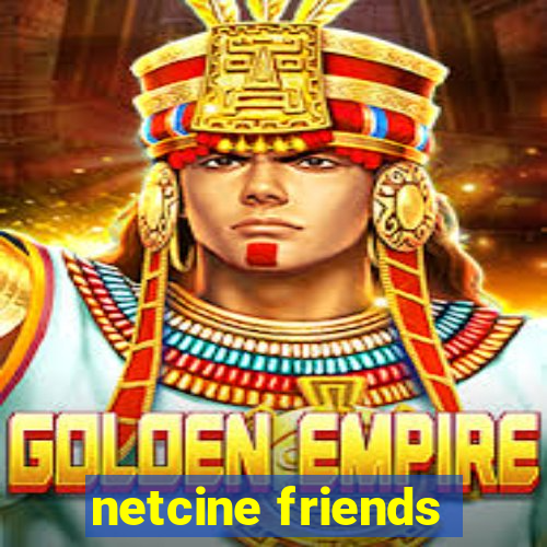 netcine friends